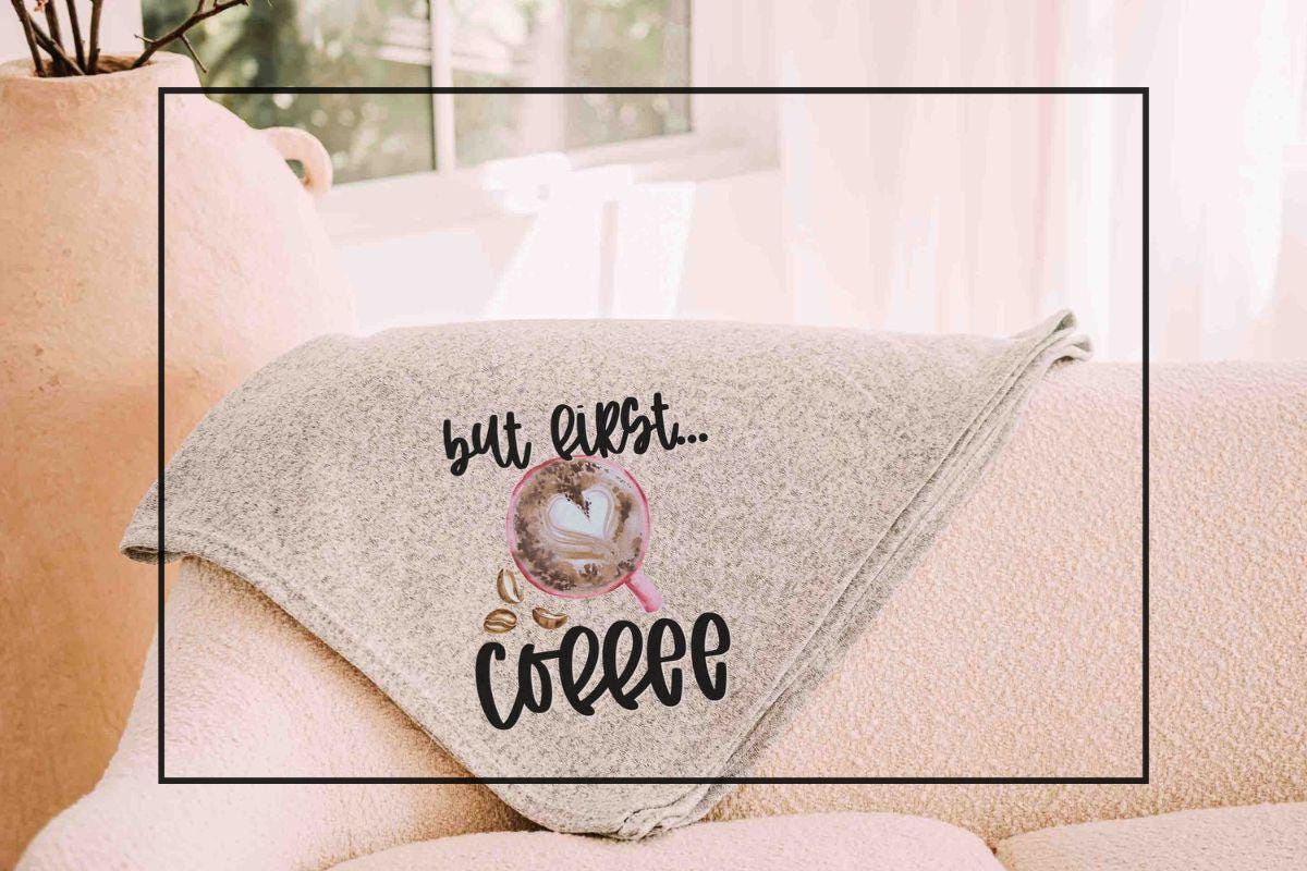 But first coffee blanket