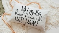 my best friend has paws dog throw pillow for sofa, dog lover gift for women, dog decor for home, dog mom gift, funny lumbar pillow for couch