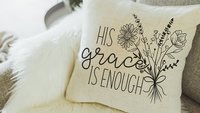 his grace is enough 2 Corinthians 12 9 scripture pillows, birthday day gift from daughter, floral farmhouse decor, religious gifts for women