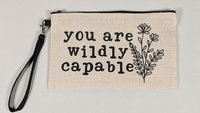 you are capable inspirational makeup bag for teens, positive affirmations for mom, wildly capable cosmetic bag for purse, women empowerment