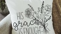 his grace is enough 2 Corinthians 12 9 scripture pillows, birthday day gift from daughter, floral farmhouse decor, religious gifts for women