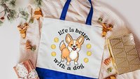 life is better with a dog corgi tote bag for women, cute corgi gifts for corgi lovers, Mothers day gifts for dog mom, corgi mom gifts, eco