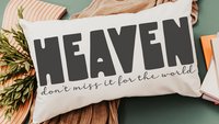 heaven don't miss it for the world Christian throw pillow for bed, faith decor, adult baptism gift for women, pastor office decor, spiritual