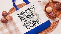 inappropriate humor is how I cope funny totes for moms, snarky gifts for girlfriends, sassy tote bags for teachers, reusable shopping bag