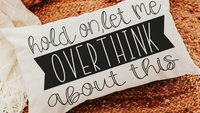 hold on let me overthink this funny throw pillow for couch, funny anxiety gifts, birthday gifts for best friend, new apartment gift for her