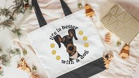 life is better with dogs Doberman pinscher dog lover tote bag for women, dobie mom Doberman gifts, reusable shopping bag, cute dog gifts for
