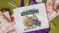 i'm not always a trainwreck funny tote bag for college students, back to school gifts for teachers, just kidding toot toot snarky tote bag