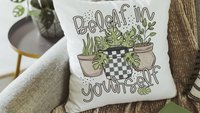 beleaf in yourself inspirational throw pillows for couch funny plant lover gifts, monstera plant kitchen towel for women, plant mom gifts