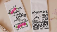 whatever is true Philippians 4:8 kitchen towels for gifts for friends, godfather gifts, Bible verse hand towels for church, Christian gifts