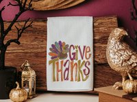 Give thanks Thanksgiving kitchen towels 