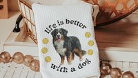 Life is better with a dog throw pillow & towel