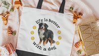 life is better with a dog tote bag for women, best gifts for dog lovers, dog walking bag, unique dog mom gifts, Bernese mountain dog gift