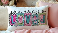 You are so loved lumbar throw pillows for couch colorful decorative pillows for girls, Mother's day gift, housewarming gift for daughter