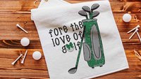 for the love of golf towel with grommet, golf mom Mothers Day gifts for golfers, golf bag accessories for women, golf coquette golf gifts