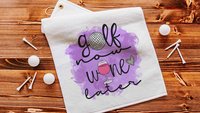 funny golf towel with grommet, golf now wine later golf bag towel for women, cute golf gifts for her, wine gifts for friends, ball towel