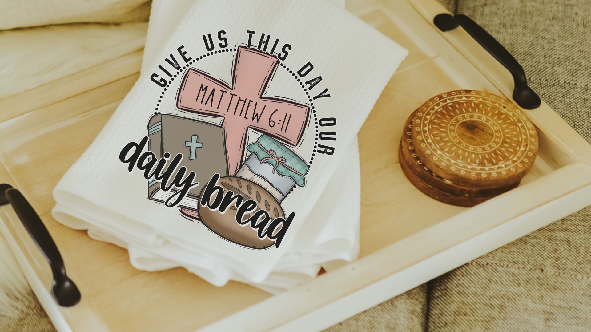 give us this day our daily bread Christian throw pillows for bed, the Lords prayer bread baking gifts for women, Bible verse kitchen towels