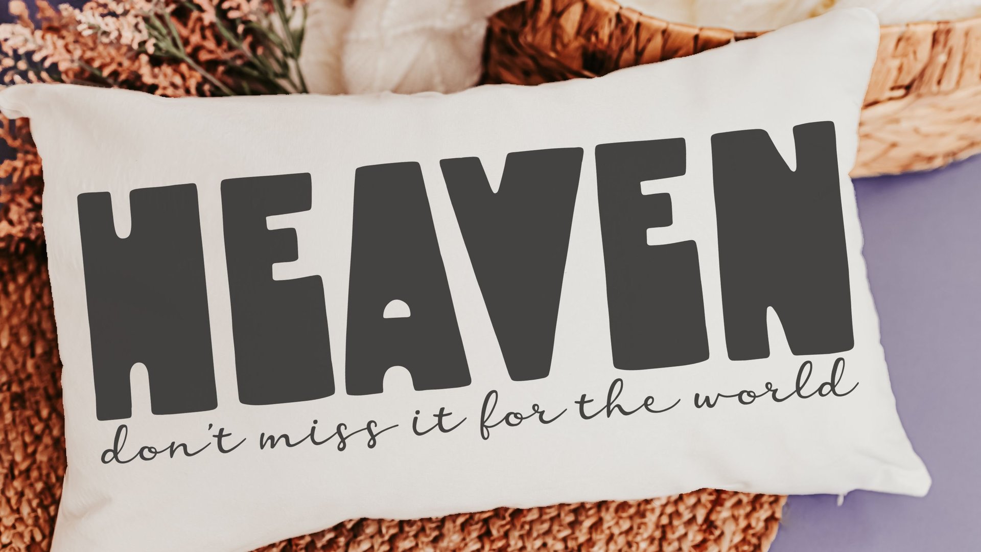 heaven don't miss it for the world Christian throw pillow for bed, faith decor, adult baptism gift for women, pastor office decor, spiritual