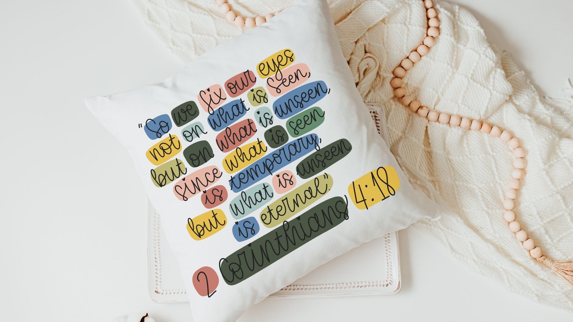 2 Corinthians 4 18 faith throw pillow & towel