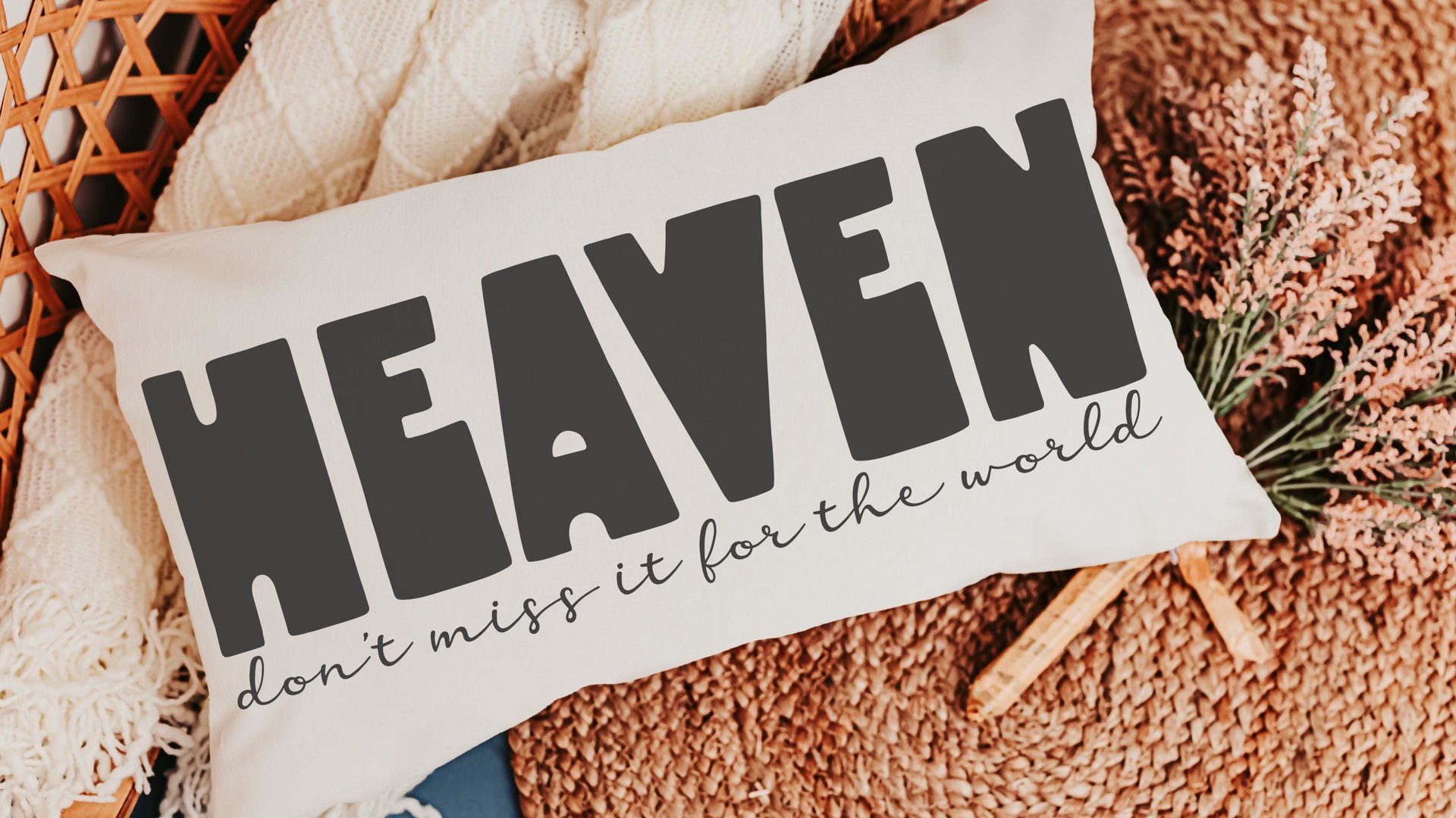 heaven don't miss it for the world Christian throw pillow for bed, faith decor, adult baptism gift for women, pastor office decor, spiritual