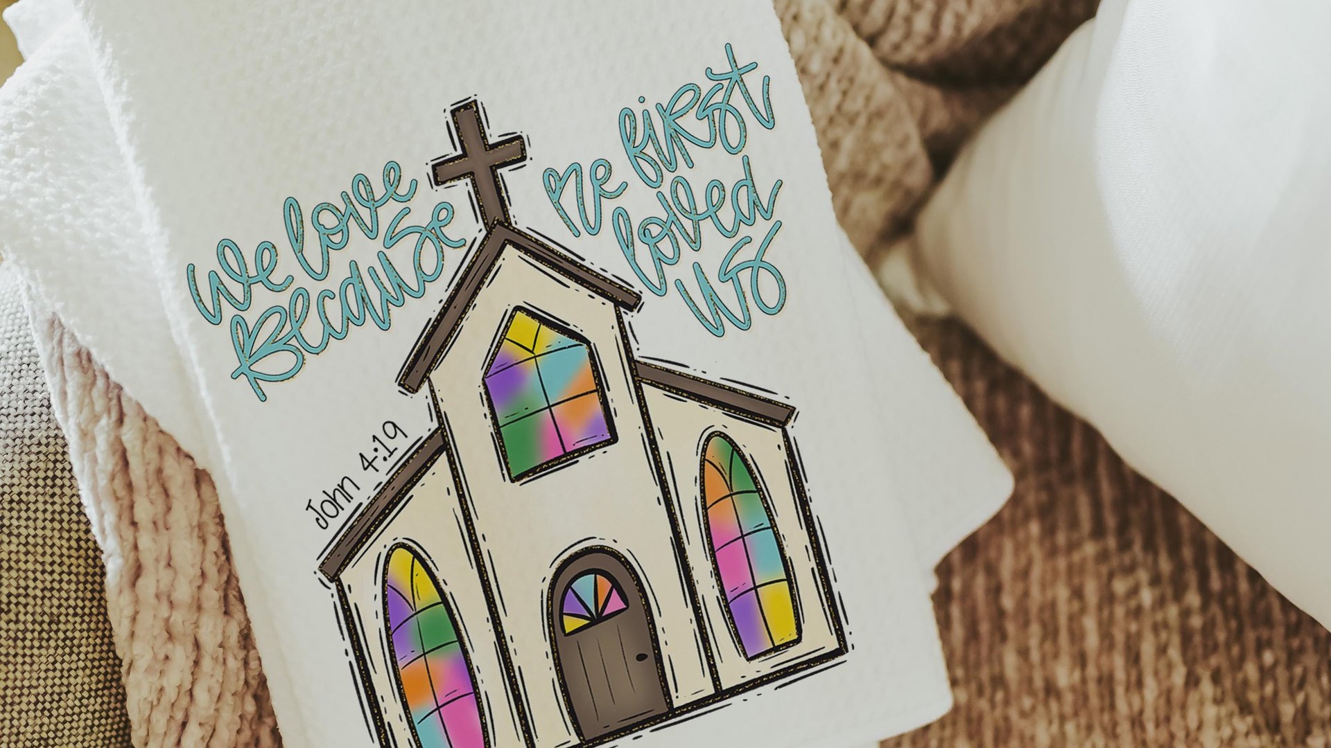 John 4 19 Christian kitchen towels wedding gifts for couple, faith gift for her, we love because he first loved us Bible verse hand towels