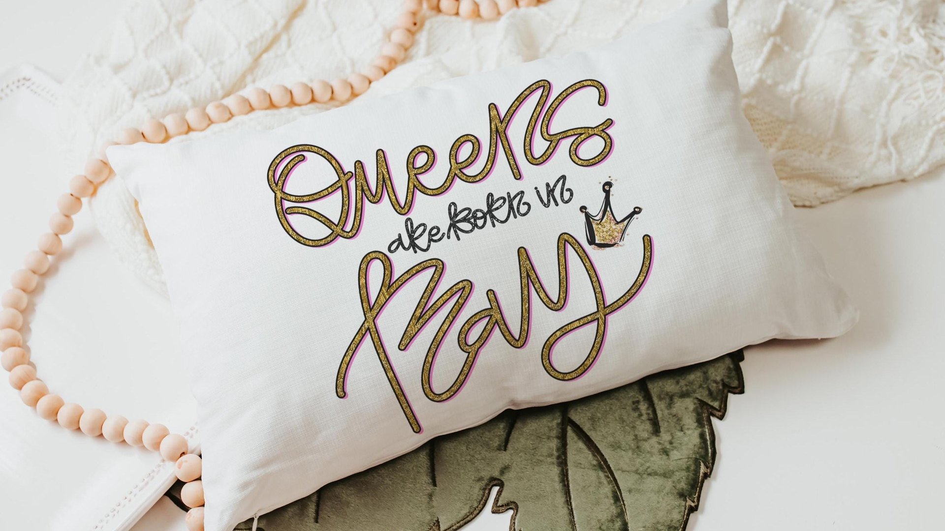 queens are born in May cute throw pillows for teens, whimsical lumbar pillows for bed, May birthday gifts for bff, college gifts for girls