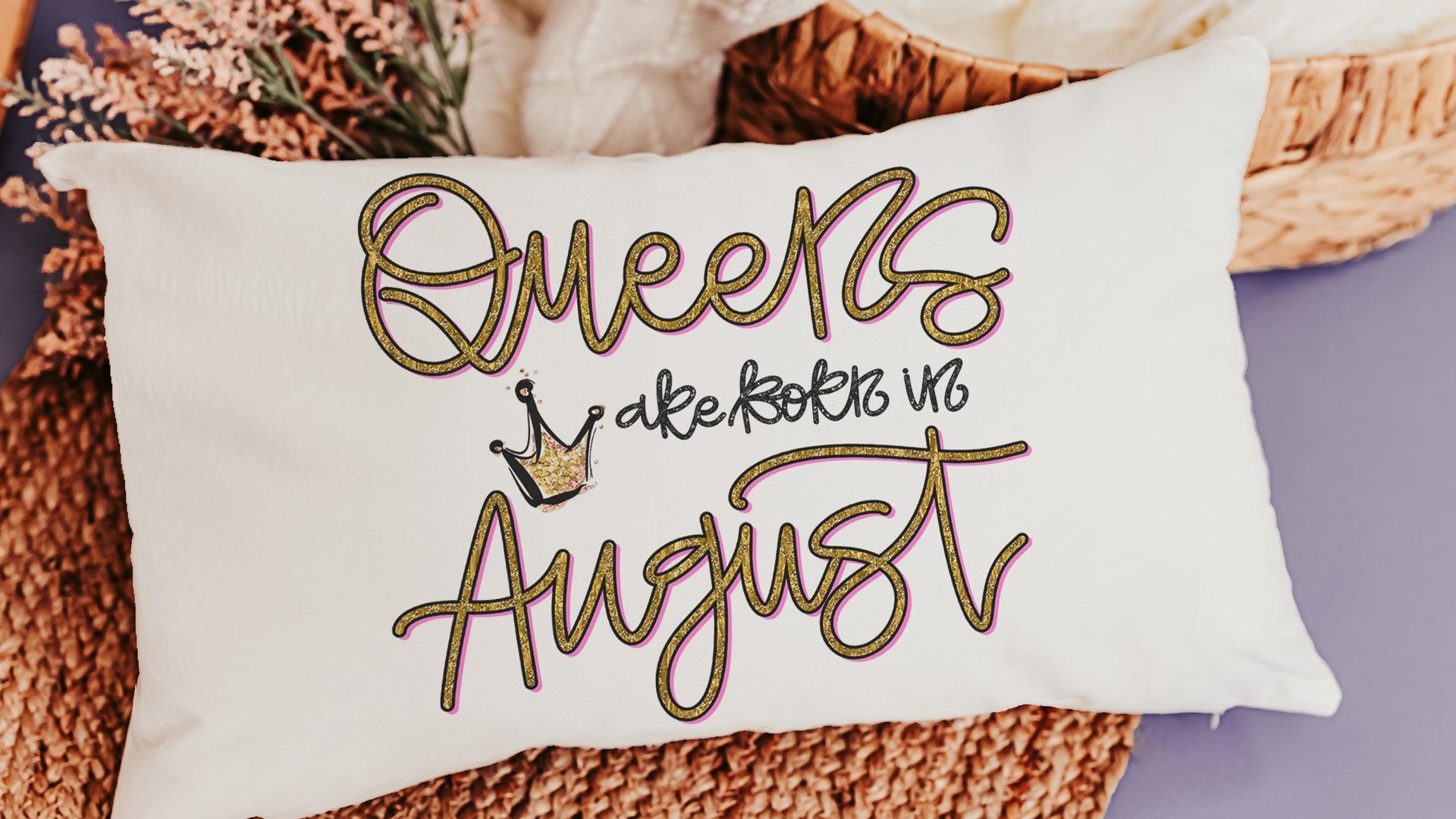 queens are born in August fun throw pillows for dorm, cute lumbar pillow for bed, August birthday gifts for her, Leo gifts women, bff gifts