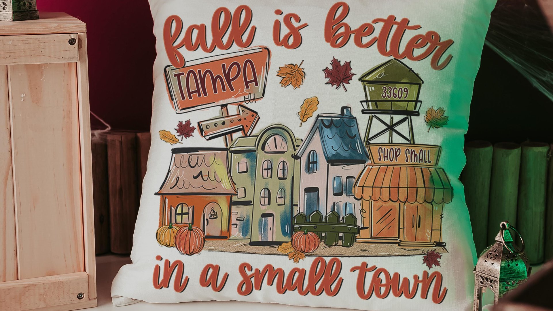 Personalized fall is better in a small town pillows