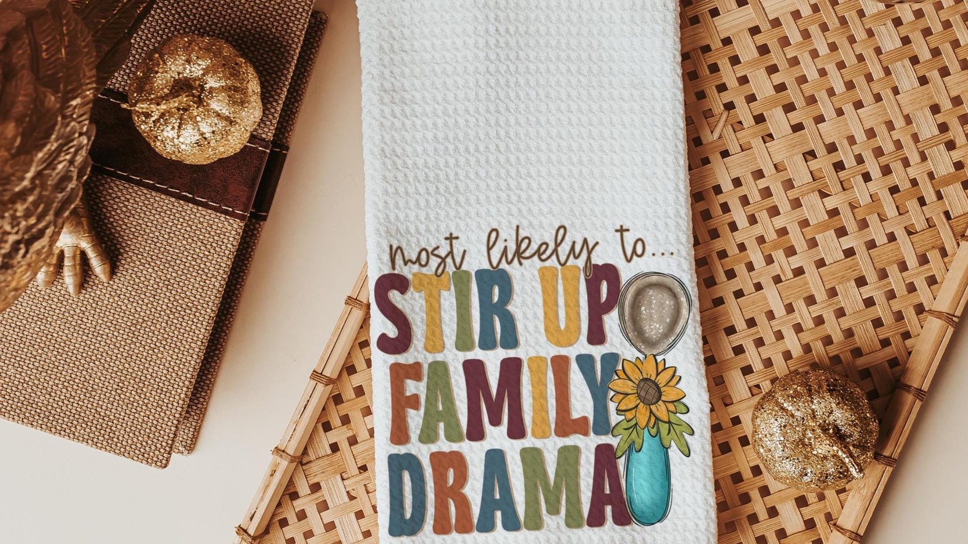 most likely to Thanksgiving edition funny kitchen towels for ladies, fall home decor gifts for adults, bring the wine Friendsgiving brunch