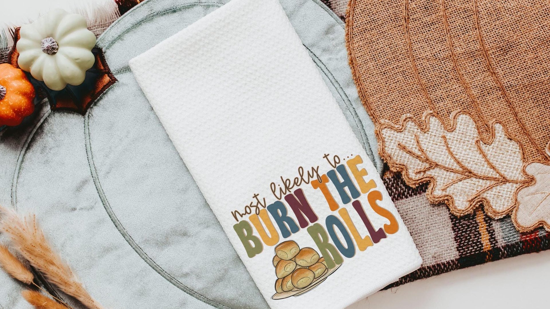 most likely to Thanksgiving edition funny kitchen towels for ladies, fall home decor gifts for adults, bring the wine Friendsgiving brunch