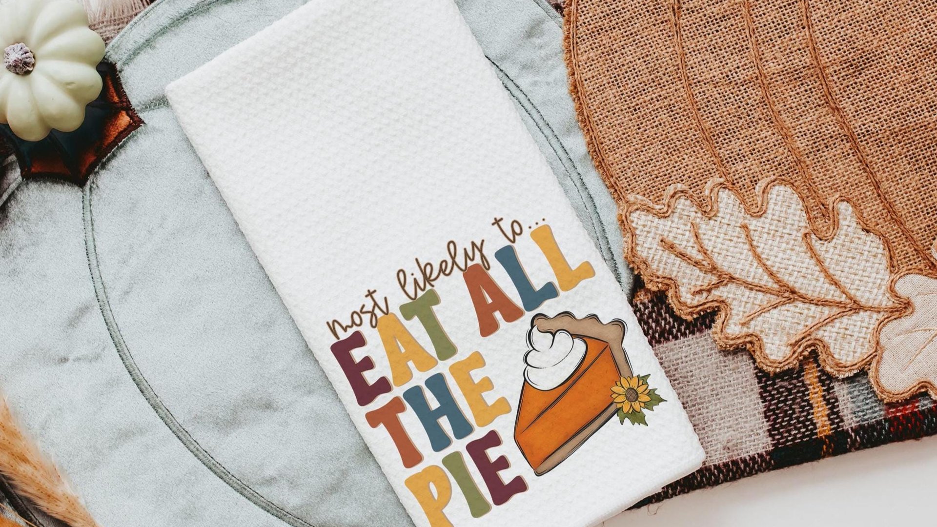 most likely to Thanksgiving edition funny kitchen towels for ladies, fall home decor gifts for adults, bring the wine Friendsgiving brunch