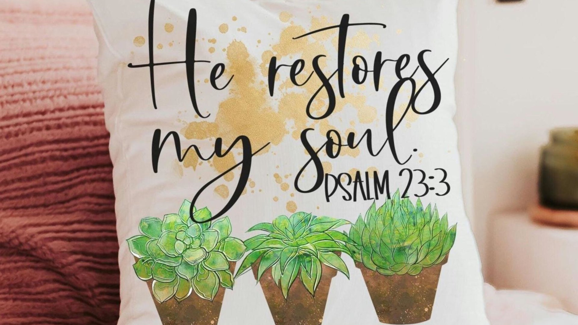 he restores my soul succulent throw pillow for bedroom, Psalm 23 gift, Bible verse throw pillow covers 18 x 18, Christian gifts for sister