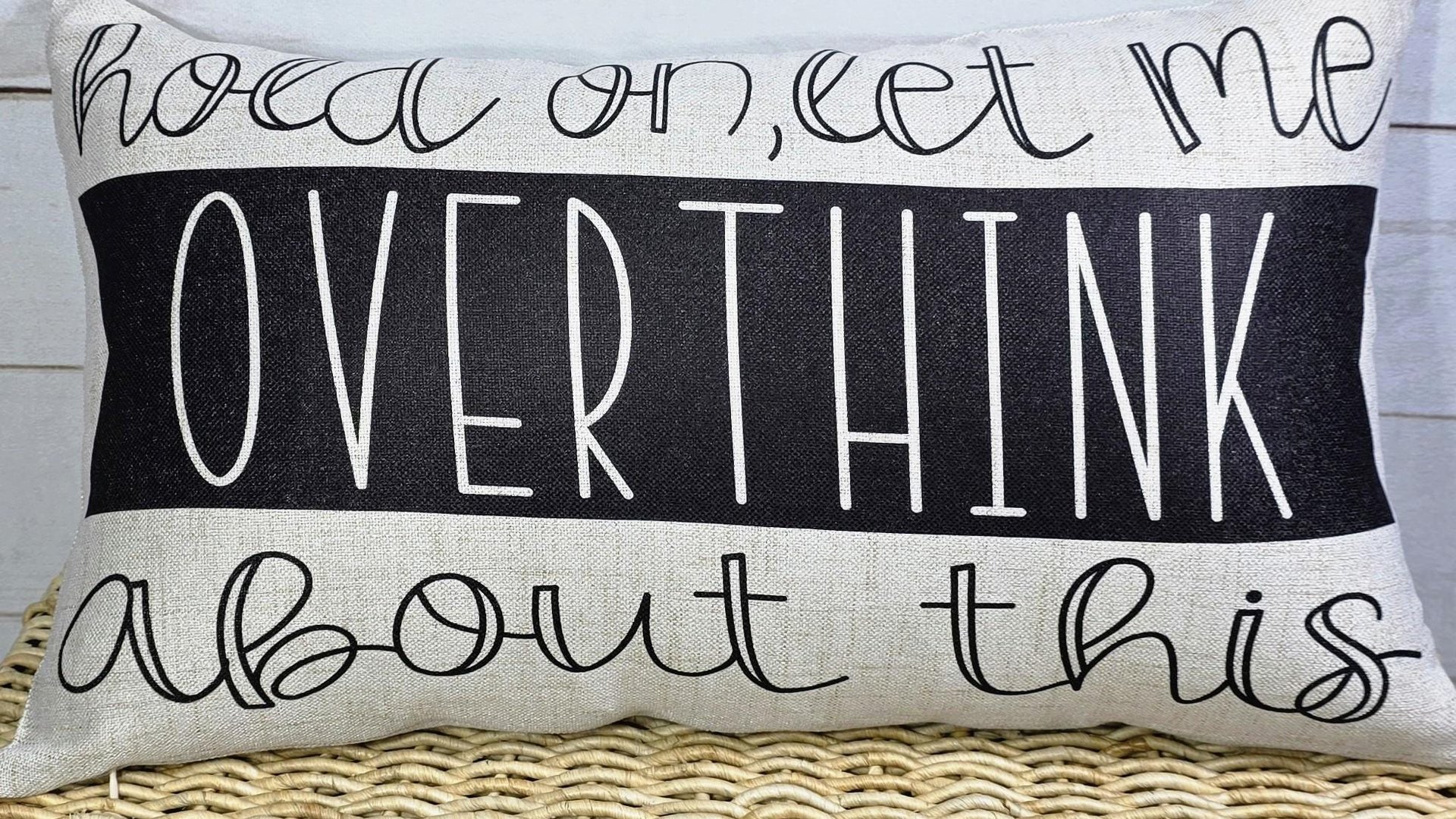 hold on let me overthink this funny throw pillow for couch, funny anxiety gifts, birthday gifts for best friend, new apartment gift for her