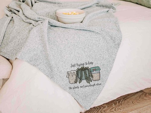 CapableByDesign just trying to keep the plants and sourdough alive throw blanket