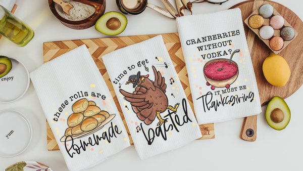 time to get basted funny Thanksgiving kitchen towels, these rolls are homemade cute kitchen hand towels, Thanksgiving hostess gift for women