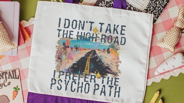 why take the high road funny tote bag unique gifts for best friends, I prefer the psychopath sarcastic gifts for coworkers, snarky tote for