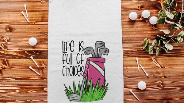 life is full of important choices golf towel with grommet, funny golf bag towel for women, cute golf gifts for her, ball towel, lady golfer